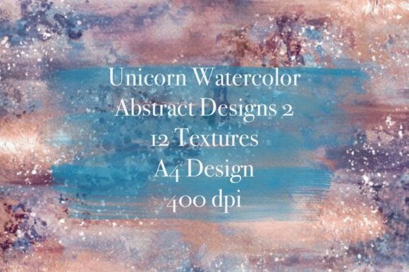 Unlocking the Magic of Unicorn Watercolor Abstract Textures 2: A Guide to Modern Digital Artistry